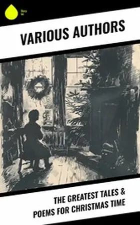 Lagerlöf / Trollope / Dickens |  The Greatest Tales & Poems for Christmas Time | eBook | Sack Fachmedien