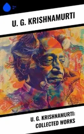 Krishnamurti |  U. G. Krishnamurti: Collected Works | eBook | Sack Fachmedien