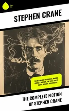 Crane |  The Complete Fiction of Stephen Crane | eBook | Sack Fachmedien