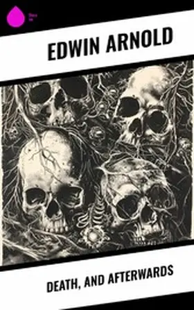 Arnold |  Death, and Afterwards | eBook | Sack Fachmedien