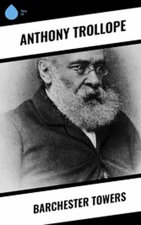 Trollope |  Barchester Towers | eBook | Sack Fachmedien