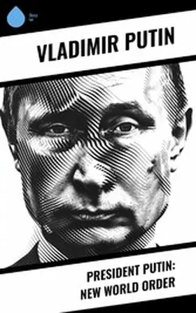 Putin |  President Putin: New World Order | eBook | Sack Fachmedien