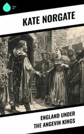 Norgate |  England under the Angevin Kings | eBook | Sack Fachmedien