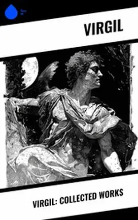 Virgil |  Virgil: Collected Works | eBook | Sack Fachmedien