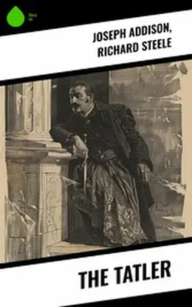 Addison / Steele / Aitken |  The Tatler | eBook | Sack Fachmedien