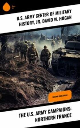 The U.S. Army Campaigns: Northern France | E-Book | sack.de
