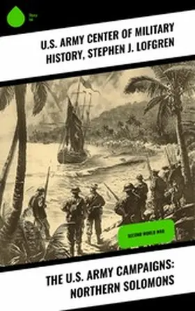 Lofgren | The U.S. Army Campaigns: Northern Solomons | E-Book | sack.de
