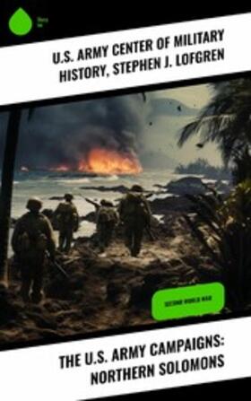 The U.S. Army Campaigns: Northern Solomons | E-Book | sack.de