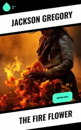 Gregory |  The Fire Flower | eBook | Sack Fachmedien