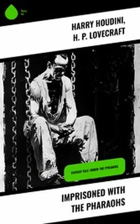 Houdini / Lovecraft |  Imprisoned with the Pharaohs | eBook | Sack Fachmedien