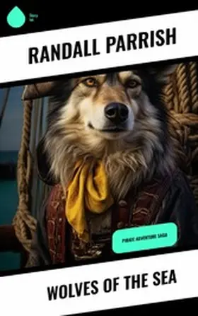 Parrish |  Wolves of the Sea | eBook | Sack Fachmedien