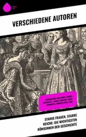 Aretz / Hoechstetter / Schauerte |  Starke Frauen, starke Reiche: Die wichtigsten Königinnen der Geschichte | eBook | Sack Fachmedien