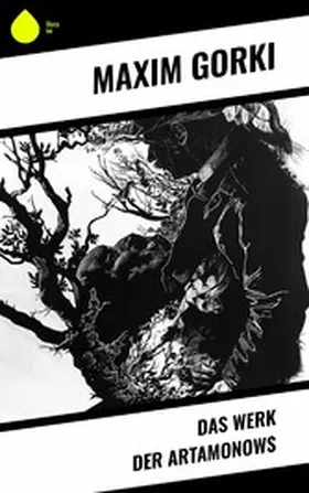 Gorki |  Das Werk der Artamonows | eBook | Sack Fachmedien