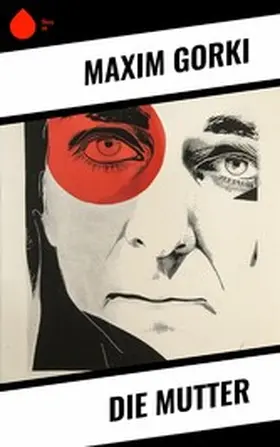 Gorki |  Die Mutter | eBook | Sack Fachmedien