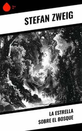 Zweig |  La estrella sobre el bosque | eBook | Sack Fachmedien