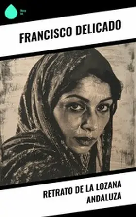Delicado |  Retrato de la Lozana Andaluza | eBook | Sack Fachmedien