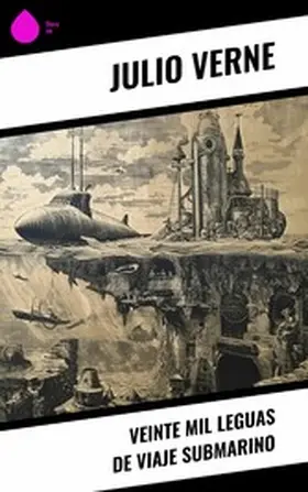 Verne |  Veinte mil leguas de viaje submarino | eBook | Sack Fachmedien