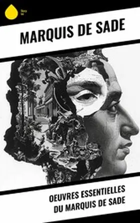 De Sade |  Oeuvres essentielles du Marquis de Sade | eBook | Sack Fachmedien