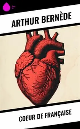 Bernède |  Coeur de Française | eBook | Sack Fachmedien