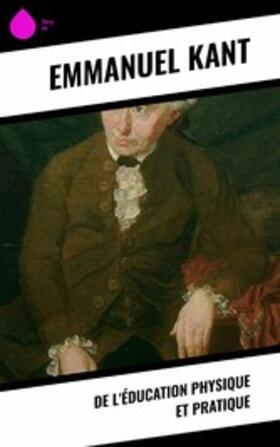 Kant |  De l'éducation physique et pratique | eBook | Sack Fachmedien