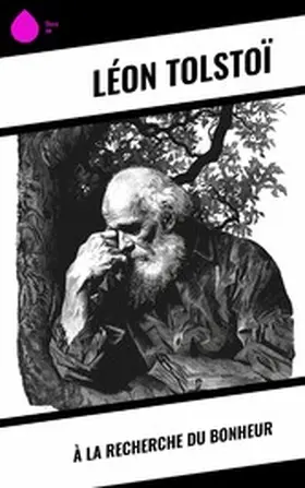 Tolstoï |  À la recherche du bonheur | eBook | Sack Fachmedien