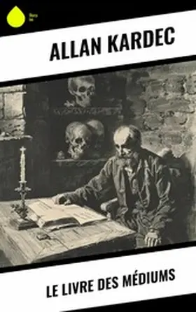 Kardec |  Le Livre des Médiums | eBook | Sack Fachmedien