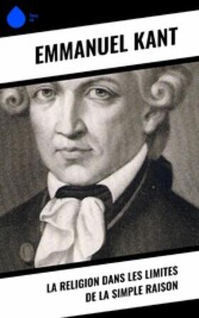 Kant |  La religion dans les limites de la simple raison | eBook | Sack Fachmedien