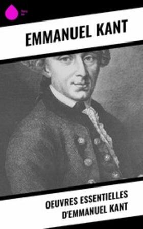 Kant |  Oeuvres essentielles d'Emmanuel Kant | eBook | Sack Fachmedien
