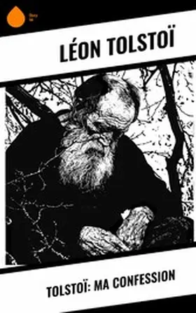 Tolstoï |  Tolstoï: Ma confession | eBook | Sack Fachmedien