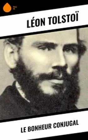 Tolstoï |  Le Bonheur conjugal | eBook | Sack Fachmedien