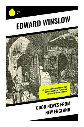 Winslow / Young |  Good Newes from New England | Buch |  Sack Fachmedien
