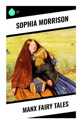 Morrison |  Manx Fairy Tales | Buch |  Sack Fachmedien