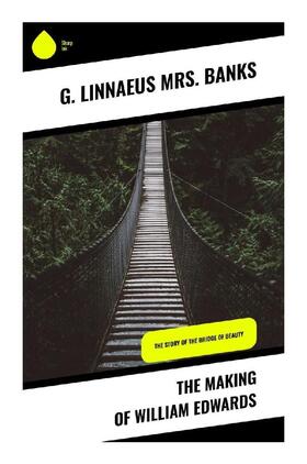 Banks |  The Making of William Edwards | Buch |  Sack Fachmedien