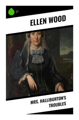 Wood |  Mrs. Halliburton's Troubles | Buch |  Sack Fachmedien