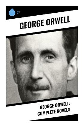 Orwell |  George Orwell: Complete Novels | Buch |  Sack Fachmedien