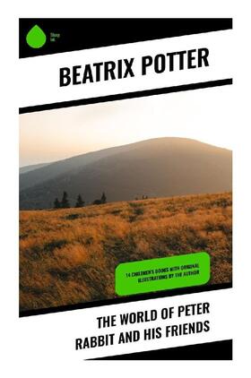 Potter |  The World of Peter Rabbit and His Friends | Buch |  Sack Fachmedien