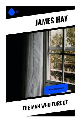 Hay |  The Man Who Forgot | Buch |  Sack Fachmedien