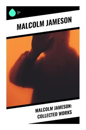 Jameson |  Malcolm Jameson: Collected Works | Buch |  Sack Fachmedien