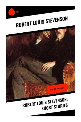 Stevenson |  Robert Louis Stevenson: Short Stories | Buch |  Sack Fachmedien