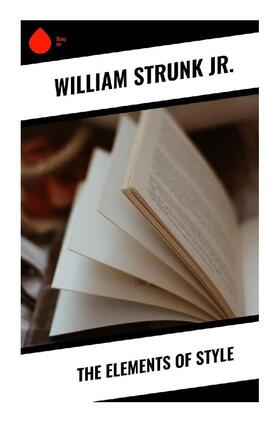 Jr. |  The Elements of Style | Buch |  Sack Fachmedien