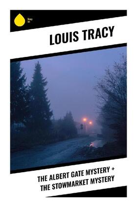Tracy |  The Albert Gate Mystery + The Stowmarket Mystery | Buch |  Sack Fachmedien