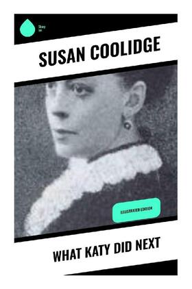 Coolidge |  What Katy Did Next | Buch |  Sack Fachmedien