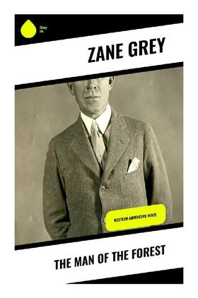 Grey |  The Man of the Forest | Buch |  Sack Fachmedien