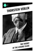 Veblen |  The Theory of the Leisure Class | Buch |  Sack Fachmedien