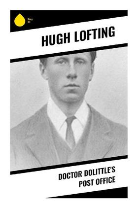 Lofting |  Doctor Dolittle's Post Office | Buch |  Sack Fachmedien
