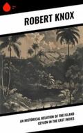 Knox |  An Historical Relation of the Island Ceylon in the East Indies | eBook | Sack Fachmedien