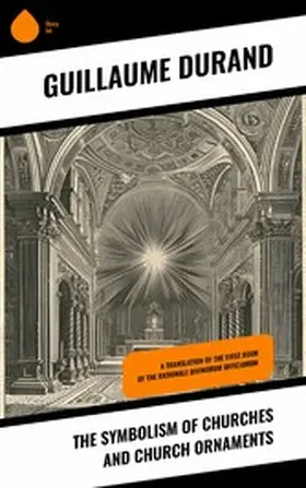 Durand |  The Symbolism of Churches and Church Ornaments | eBook | Sack Fachmedien