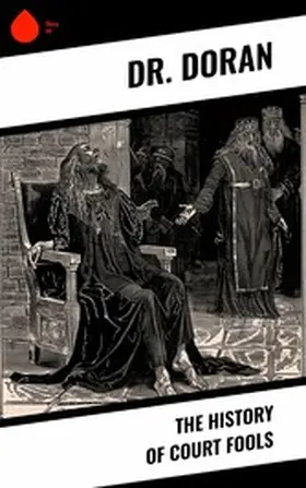 Doran |  The History of Court Fools | eBook | Sack Fachmedien