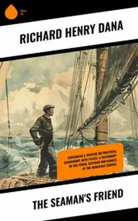 Dana |  The Seaman's Friend | eBook | Sack Fachmedien