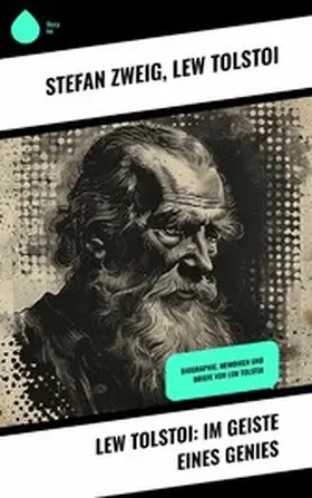 Tolstoi / Zweig |  Lew Tolstoi: Im Geiste eines Genies | eBook | Sack Fachmedien